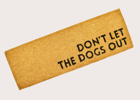 Doormat - Don't Let the Dog Out