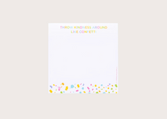 Throw Kindness Around Sticky Notes Pad